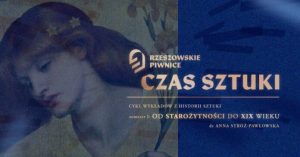 "Czas sztuki" â cykl wykÅadÃ³w z historii sztuki w Rzeszowskich Piwnicach