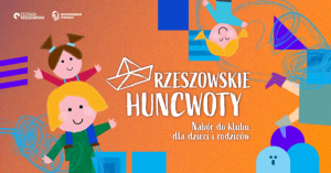 âRzeszowskie Huncwotyâ. NabÃ³r do klubu dla dzieci i rodzicÃ³w