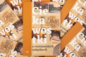 âCiekawostki o rzeszowskich zabytkachâ. Nie zawsze oczywista historia