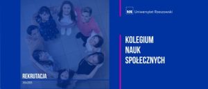 Rekrutacja na studia w UR: Kolegium Nauk Społecznych - zbuduj przyszłość z Nami!