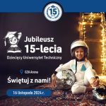 Dziecięcy Uniwersytet Techniczny świętuje swoje 15-lecie!