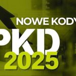 Ważne informacje dla przedsiębiorców - nowe kody PKD