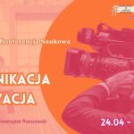 MEDIA | KOMUNIKACJA | INNOWACJA – Ogólnopolska Konferencja Studencka w Rzeszowie