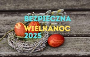 Bezpieczeństwo na Wielkanoc. Policja mówi, jak unikać zagrożeń