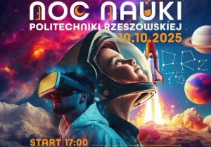 Noc Nauki na Politechnice Rzeszowskiej 2025. Widowiskowe pokazy już w piątek [PROGRAM]