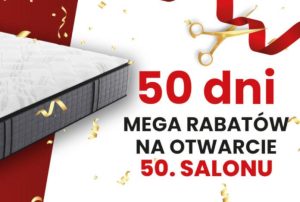 Mega rabaty w salonach Pan Materac z okazji otwarcia 50 salonu!